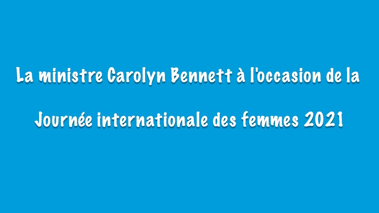 La ministre Bennett &agrave; l'occasion de la Journ&eacute;e internationale des femmes 2021