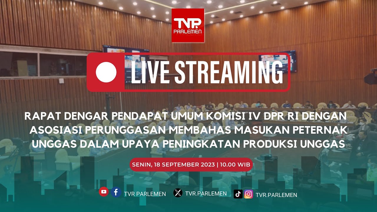 KOMISI IV DPR RI RDPU DENGAN ASOSIASI PERUNGGASAN
