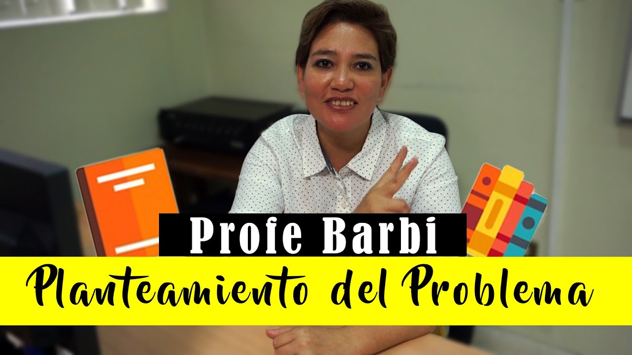 PLANTEAMIENTO DEL PROBLEMA EN 20 MINUTOS | PROFE BARBI