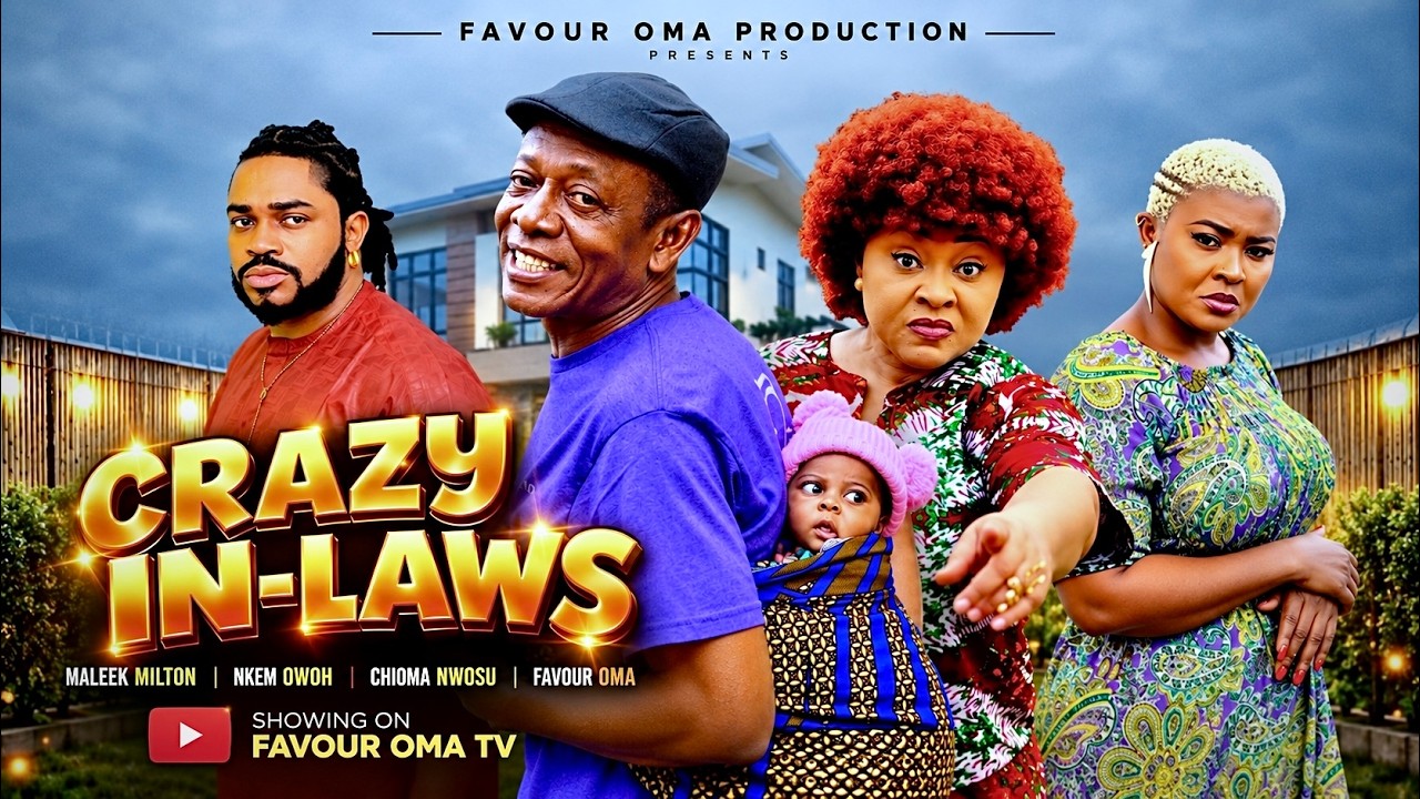CRAZY IN LAWS (new movie) NKEM OWOH, FAVOUR OMA, CHIOMA NWOSU | 2026 LATEST NIGERIAN MOVIE