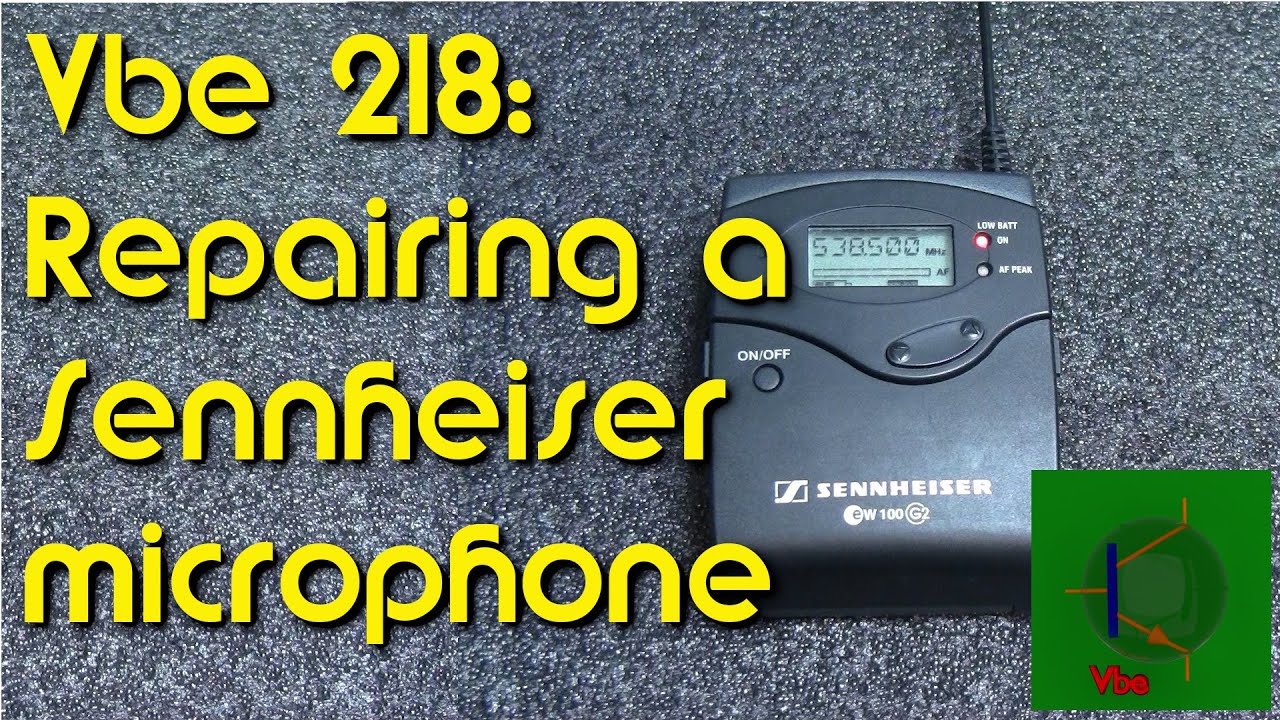Vbe 218: repairing a wireless microphone Sennheiser EW 100G2