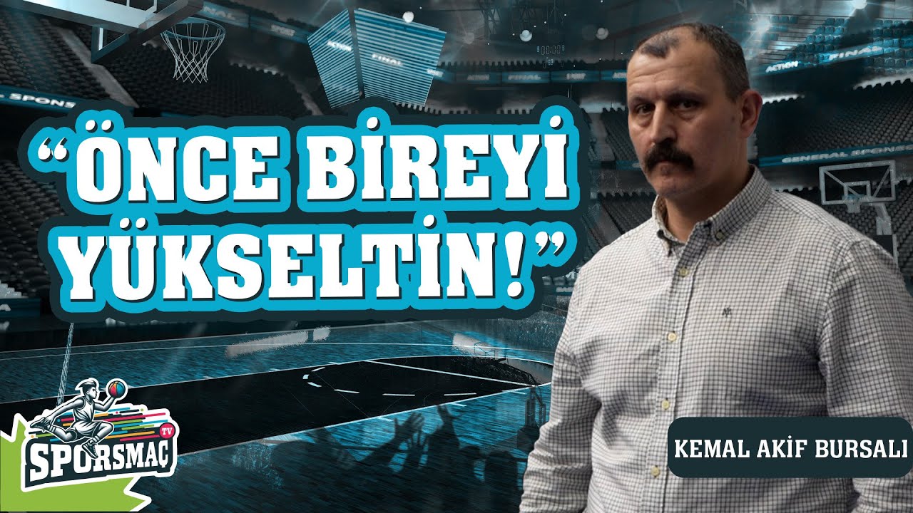 Önce Bireyi Yükseltin! | Jr. NBA Şampiyonu Hisar Okulları Basketbol Antrenörü Kemal Akif Bursalı