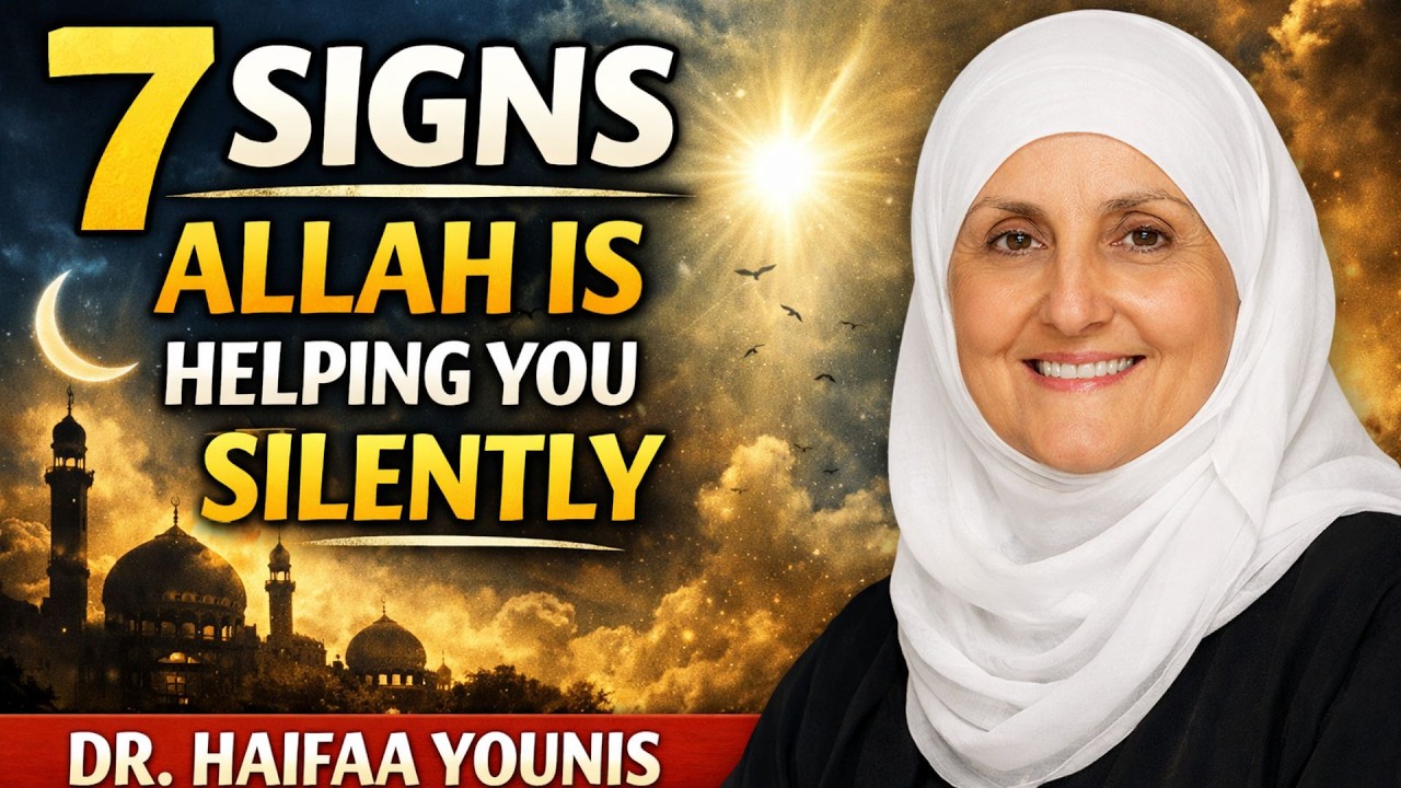 7 Powerful Signs Allah Is Silently Working in Your Life | Dr. Haifaa Younis
