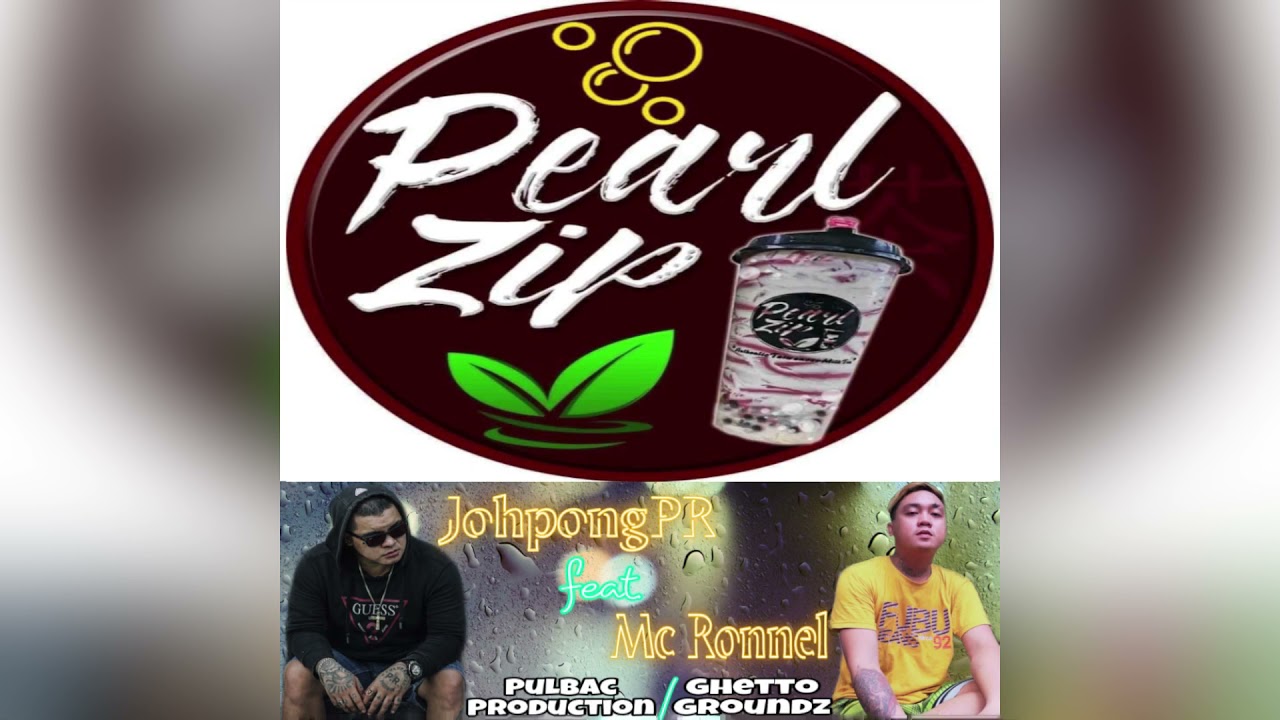 Pearl Zip Jingle Song - JohpongPR feat. Mc Ronnel