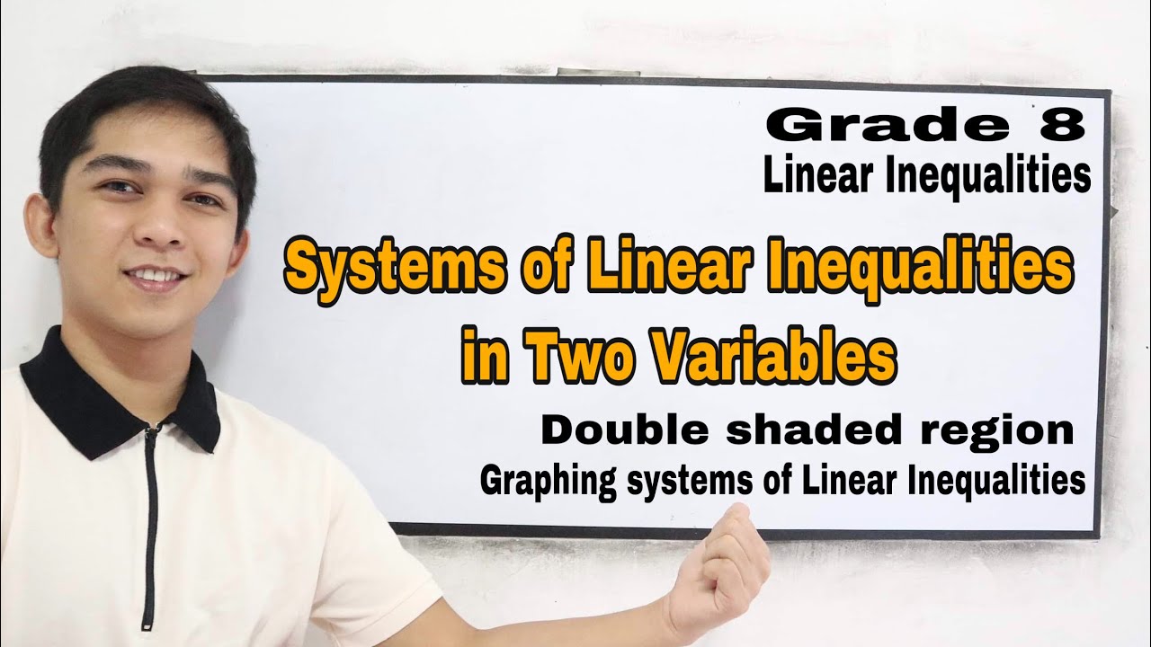 Systems of Linear Inequalities in Two Variables ( The  Double Shaded Region )