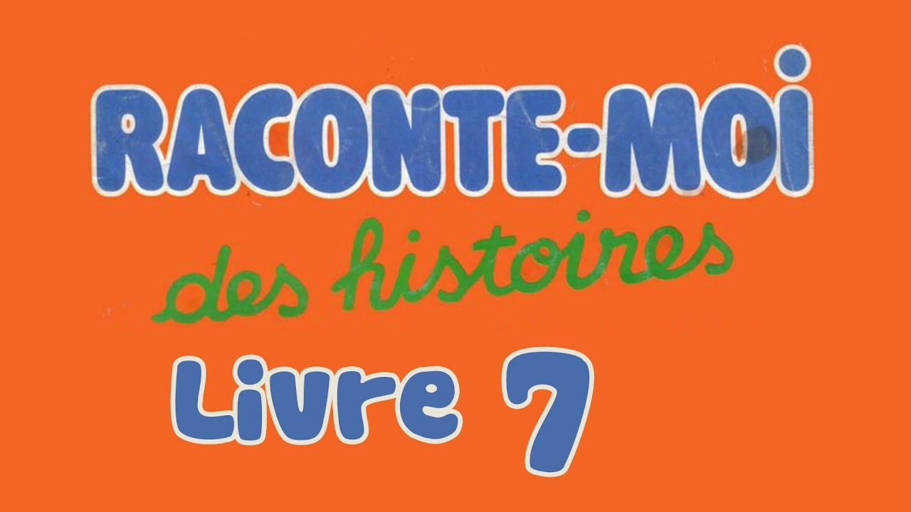 Livre audio | Raconte moi des histoires - Livre 7