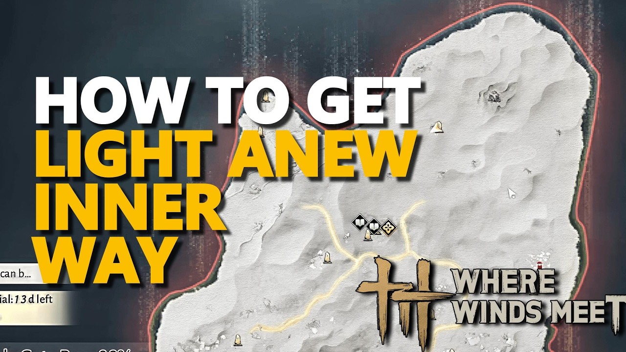 How to get Light Anew Inner Way Where Winds Meet