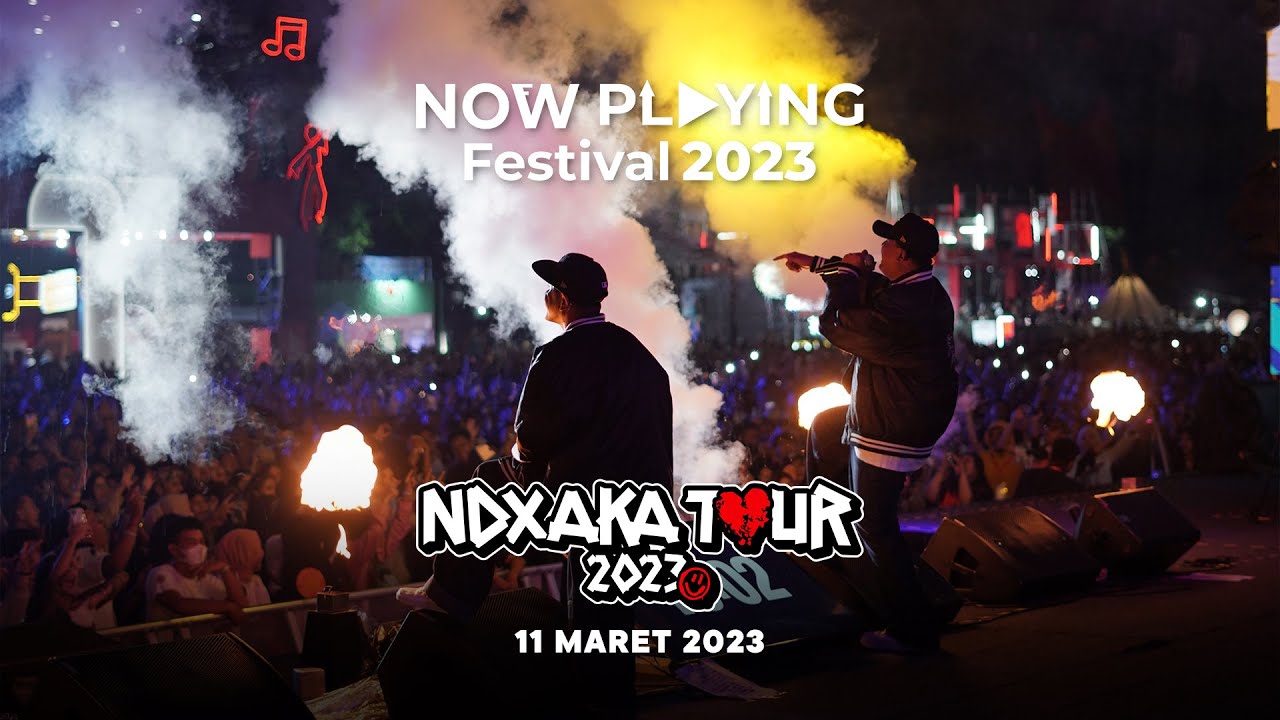 NDX AKA TOUR 2023 - NOW PLAYING FEST BANDUNG