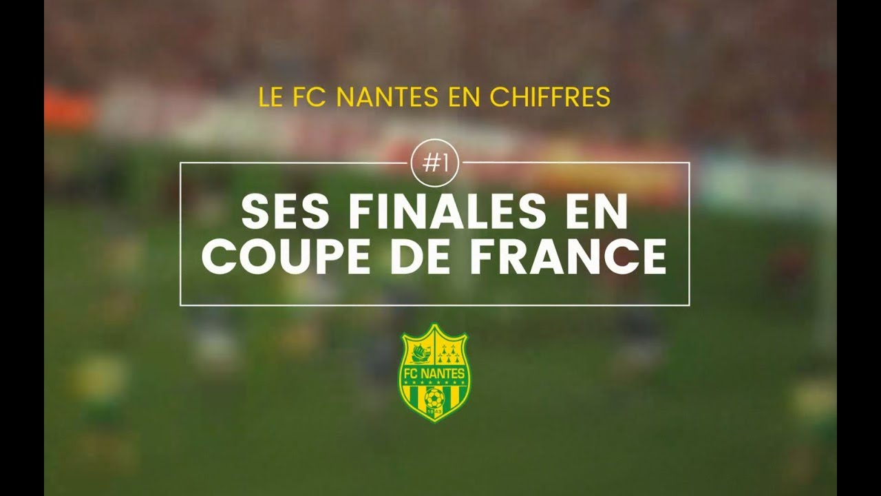 Coupe de France - Les Finales du FC Nantes