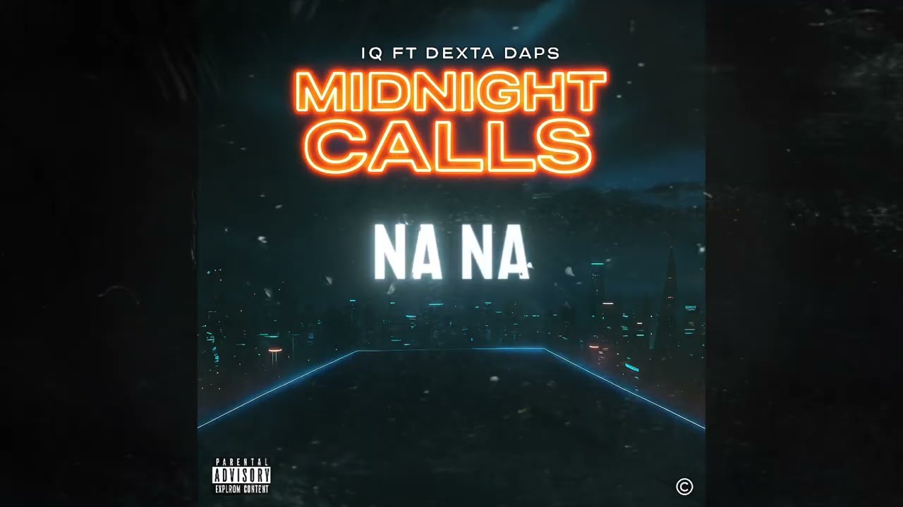 IQ x Dexta Daps - Midnight calls (Official Audio )