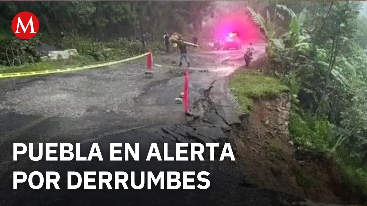 La Sierra Negra de Puebla está en riesgo por derrumbes y posible incomunicación