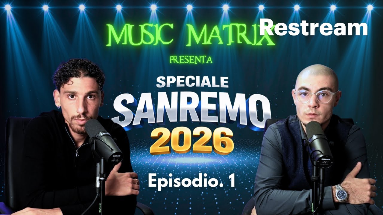 MUSIC MATRIX | SPECIALE SANREMO EP. 1