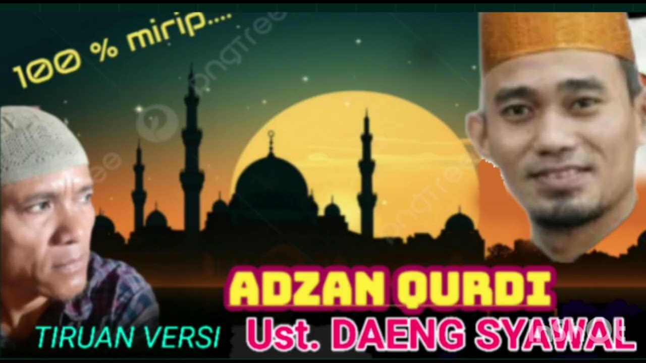 ADZAN QURDI TIRUAN VERSI UST. DAENG SYAWAL YG BEGITU VIRAL
