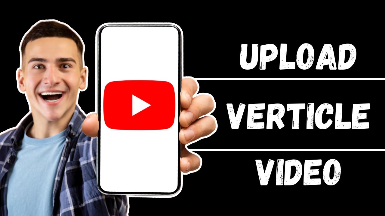 Как загрузить вертикальное видео на YouTube (2025) &mdash; обновленное руководство