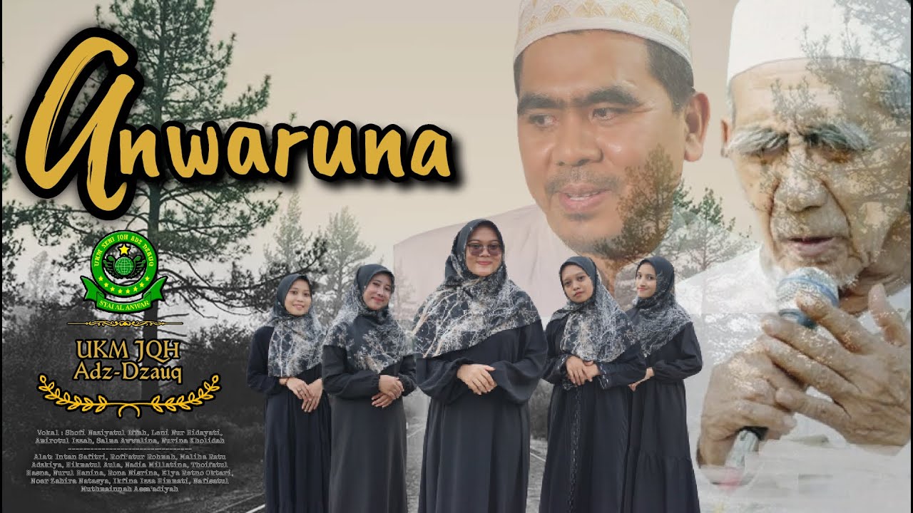 ANWARUNA ROUDLOTUNA  II Ma'haduna Al-Anwar 3 II UKM JQH Adz-Dzauq  STAI Al-Anwar Sarang