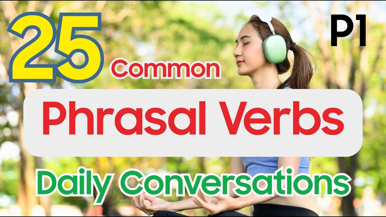 Shadowing 25 Common Phrasal Verbs for Daily Conversations - Part 1 #shadowing