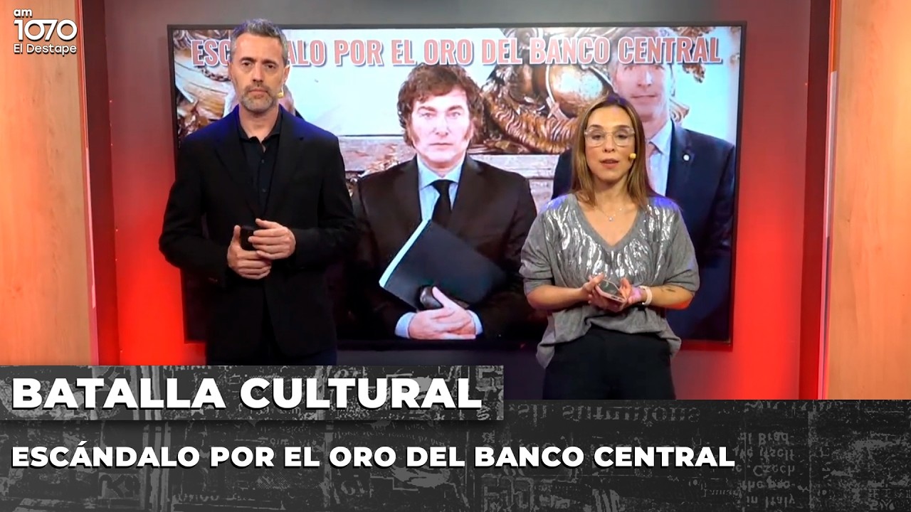 💥 ESC&Aacute;NDALO POR EL ORO DEL BANCO CENTRAL | BATALLA CULTURAL con Gabriel Sued y Noelia Barral Grigera