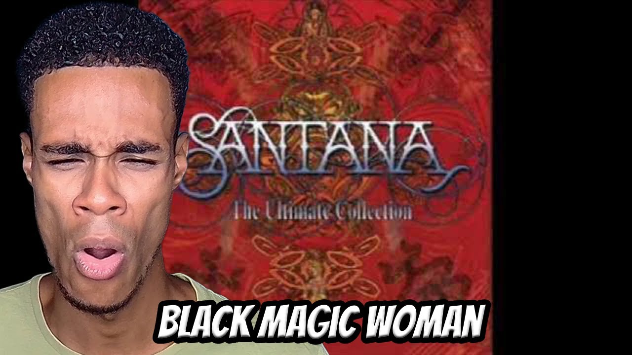 FIRST TIME HEARING | Santana - Black Magic Woman
