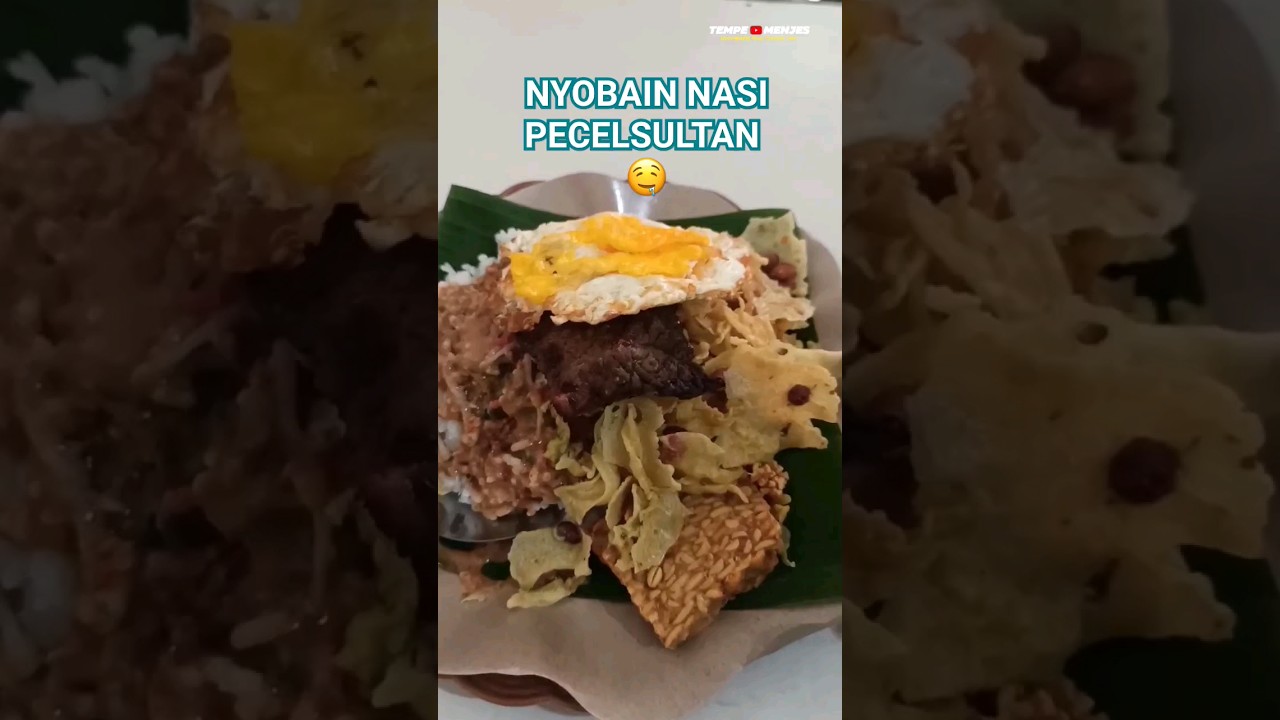 NYOBAIN NASI PECEL SULTAN 🤤‼️ PECEL LAUK TELUR CEPLOK , DAGING EMPAL & TEMPE GORENG #shorts #foodie