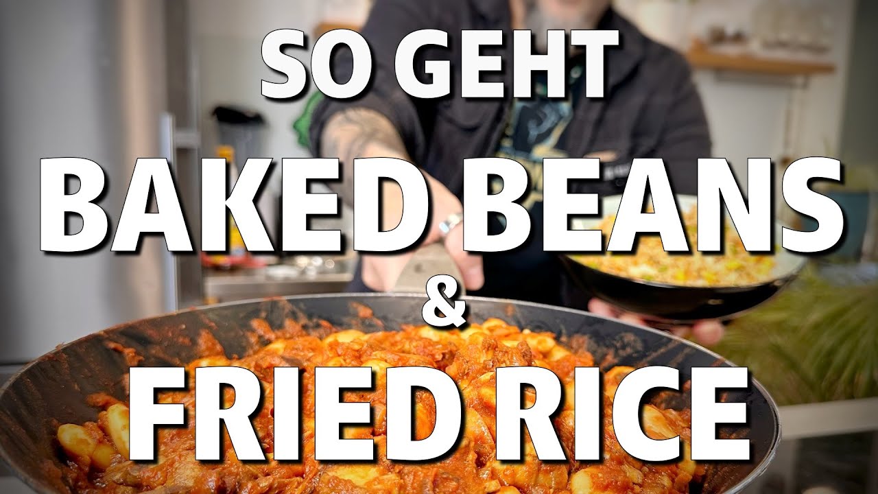 SUCHTGEFAHR 😱 BAKED BEANS und frittierter Reis 😱