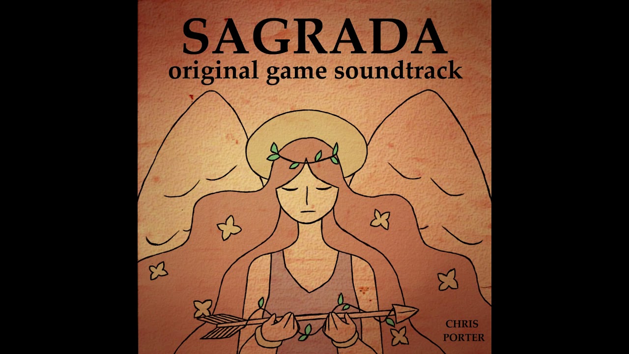 SAGRADA (Original Game Soundtrack) [FULL ALBUM] - Chris Porter