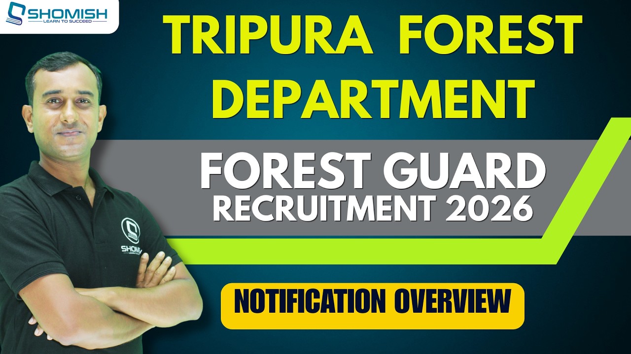 FOREST GUARD | Tripura Forest Department Recruitment 2026 | Notification Overview | SHOMISH