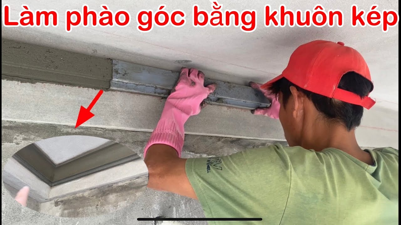 hướng dẫn cách làm phào góc trần nhà bằng ống CHỈ KÉP rất nhanh