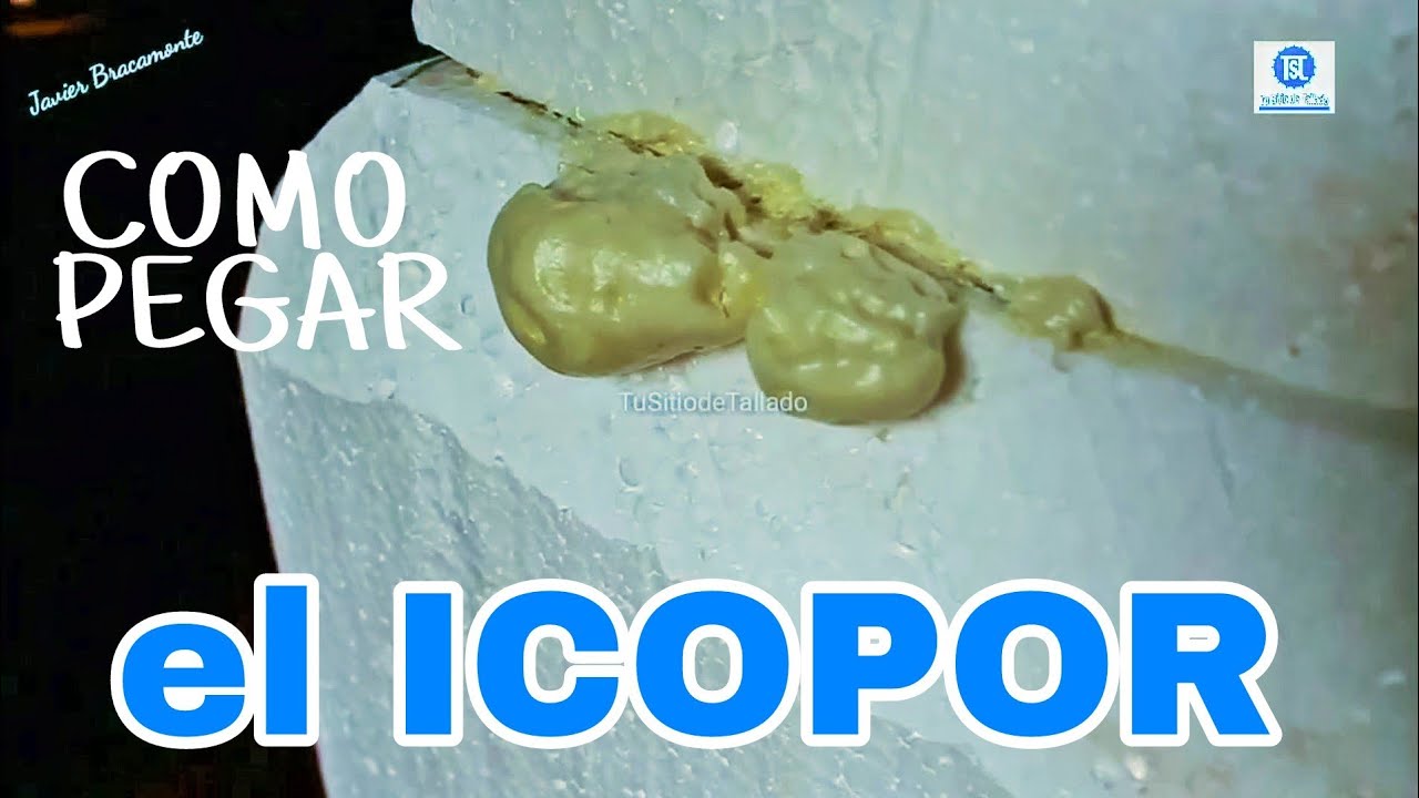 CÓMO PEGAR EL ICOPOR, UNICEL, TELGOPOR, POLIESTIRENO, POREXPAN