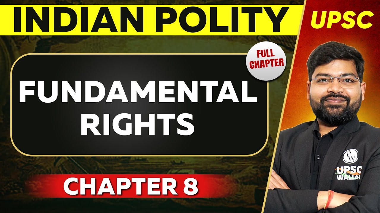 Fundamental Rights FULL CHAPTER | Indian Polity - Chapter 8 | UPSC Preparation ⚡
