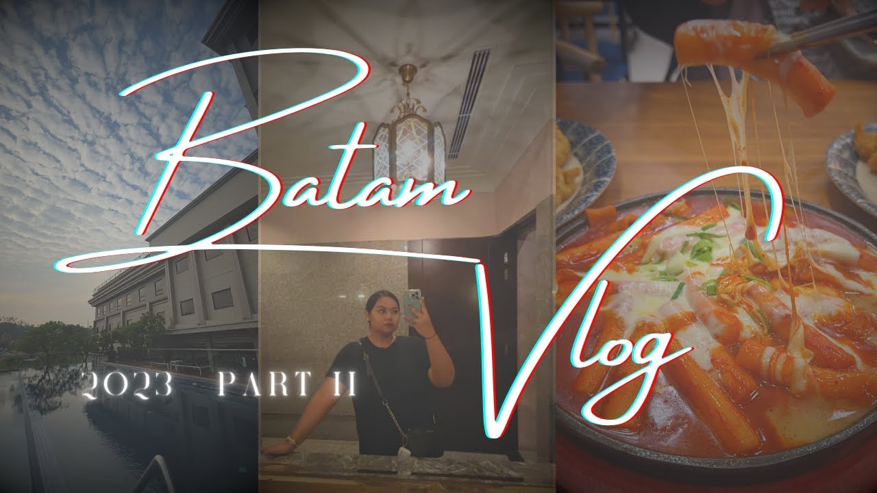 Batam Vlog 2023 Part II || I Hotel Nagoya || Grand Batam Mall || One Batam Mall