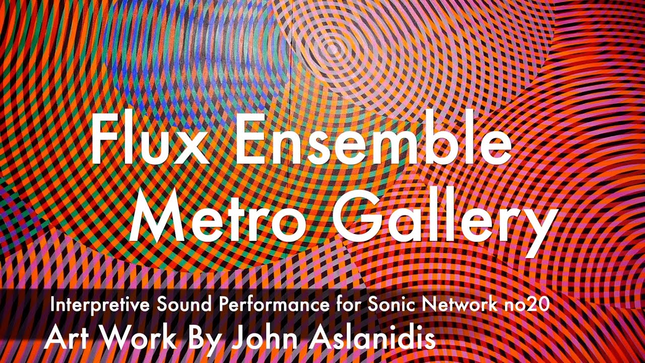 The Flux Ensemble metro Gallery.