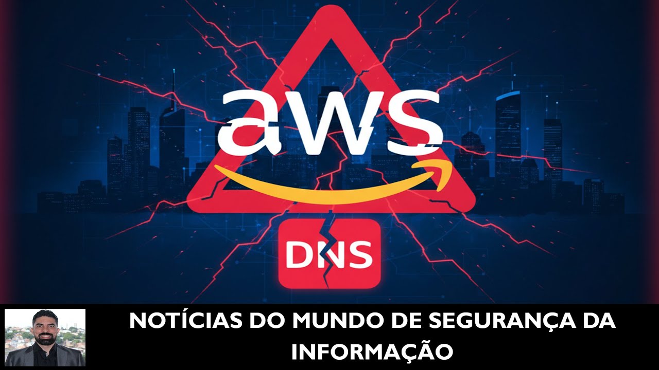 🚨 Alerta cyber: falha no DNS da AWS derruba serviços globais! | News #813