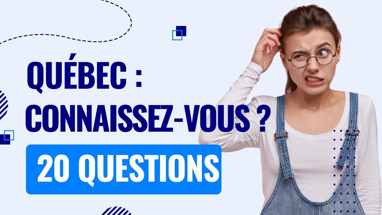 20 questions sur le Québec : Êtes-vous incollable ?