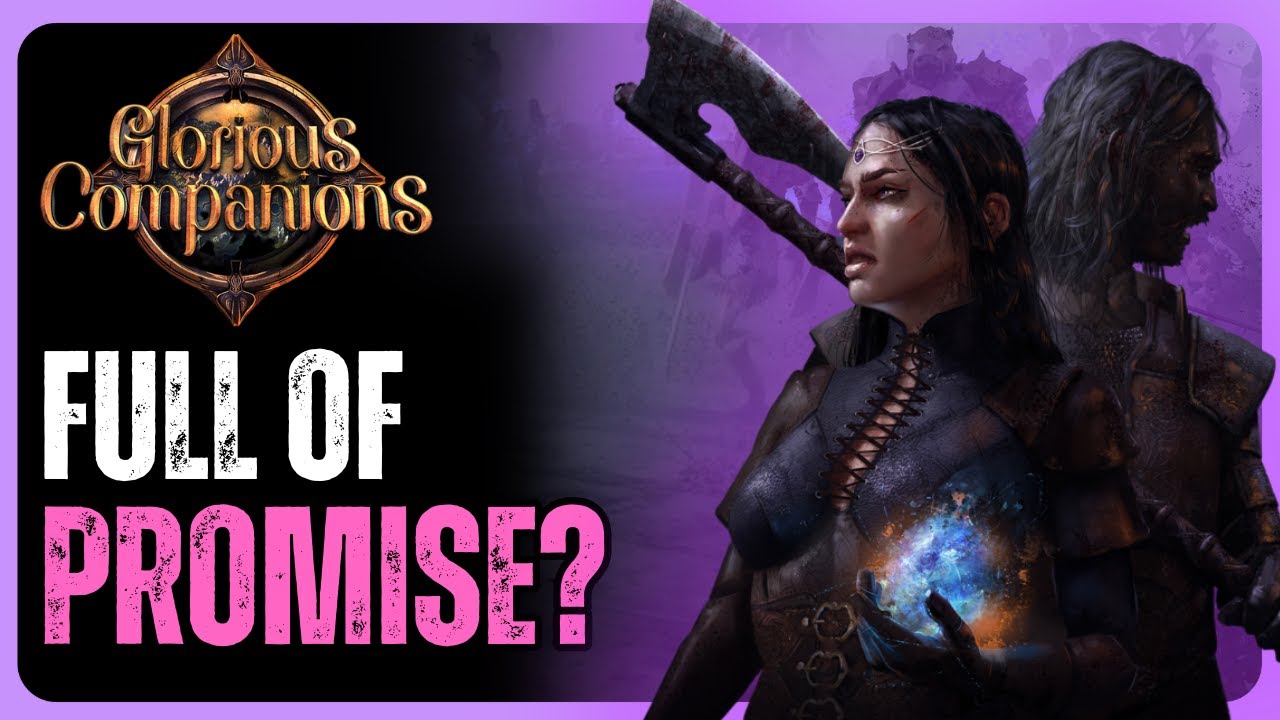 Glorious Companions: Full of Potential or Rough Around the Edges?