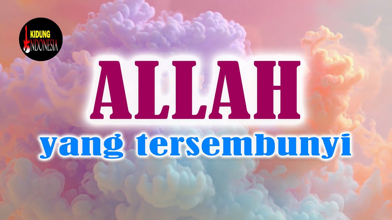 ALLAH YANG TERSEMBUNYI