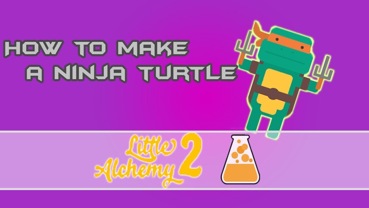How to make a ninja turtle | little Alchemy 2