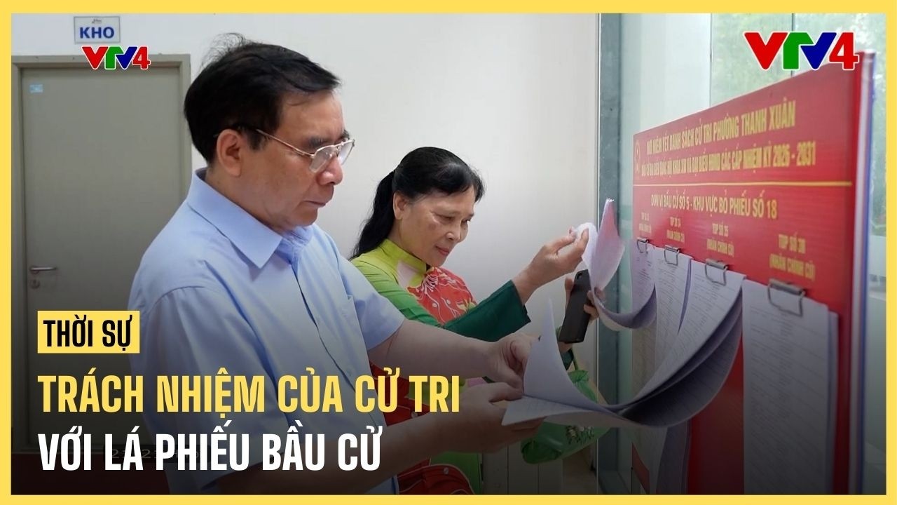 Trách nhiệm của cử tri với lá phiếu bầu cử | VTV4