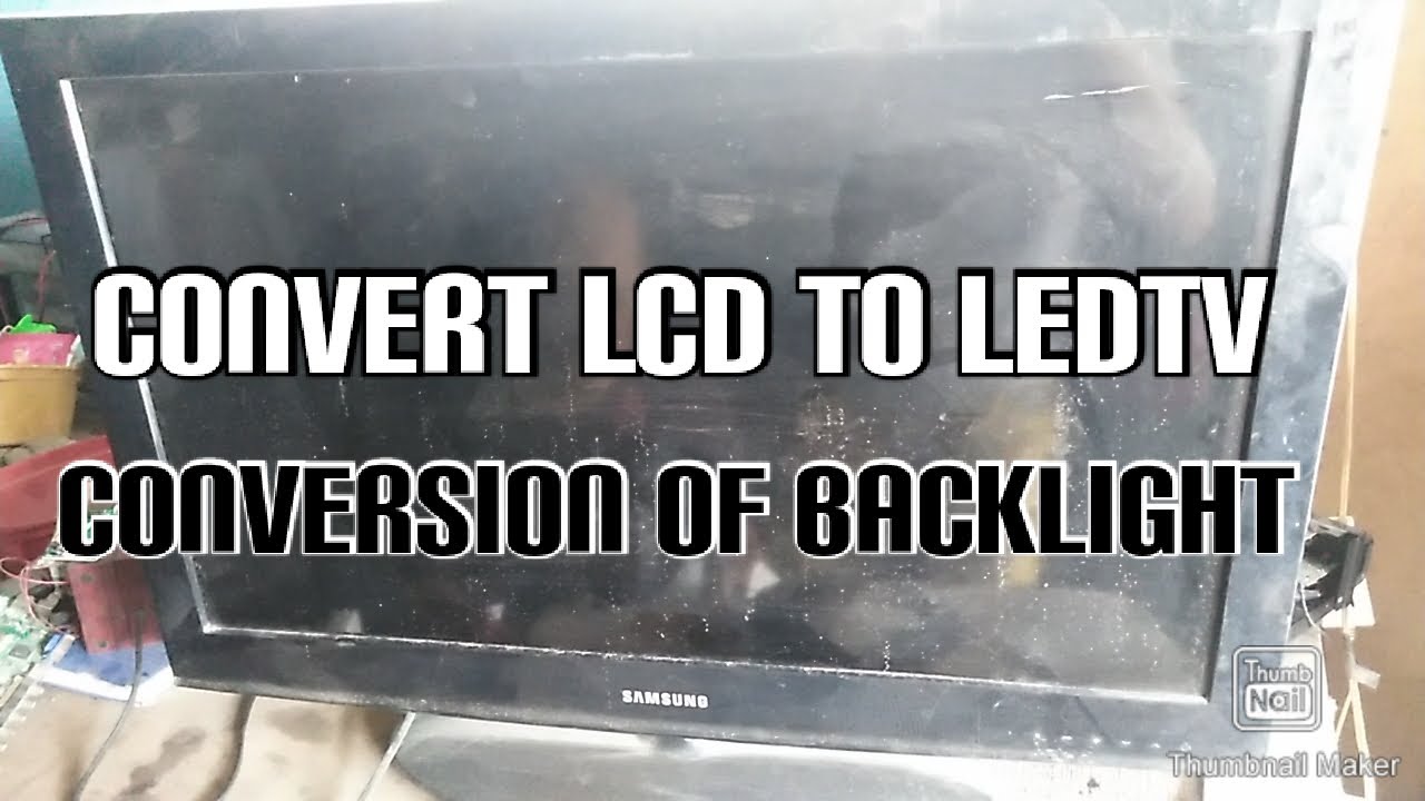 How to convert LCD to LED tv. CONVERSION OF BACKLIGHT
