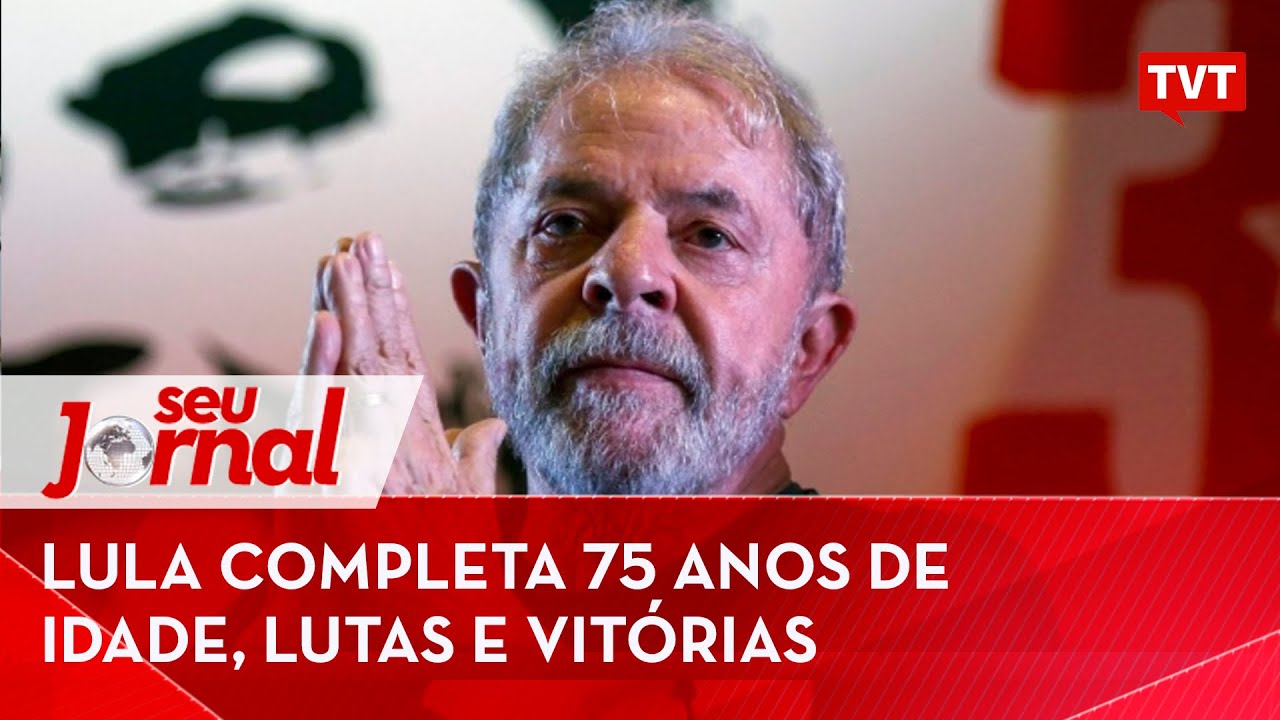 Lula completa 75 anos de idade, lutas e vit&oacute;rias