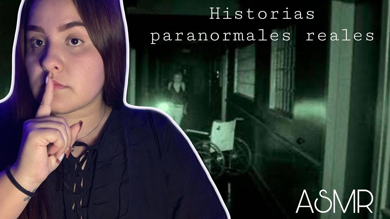 ASMR | Narrando Historias PARANORMALES REALES | Susurros