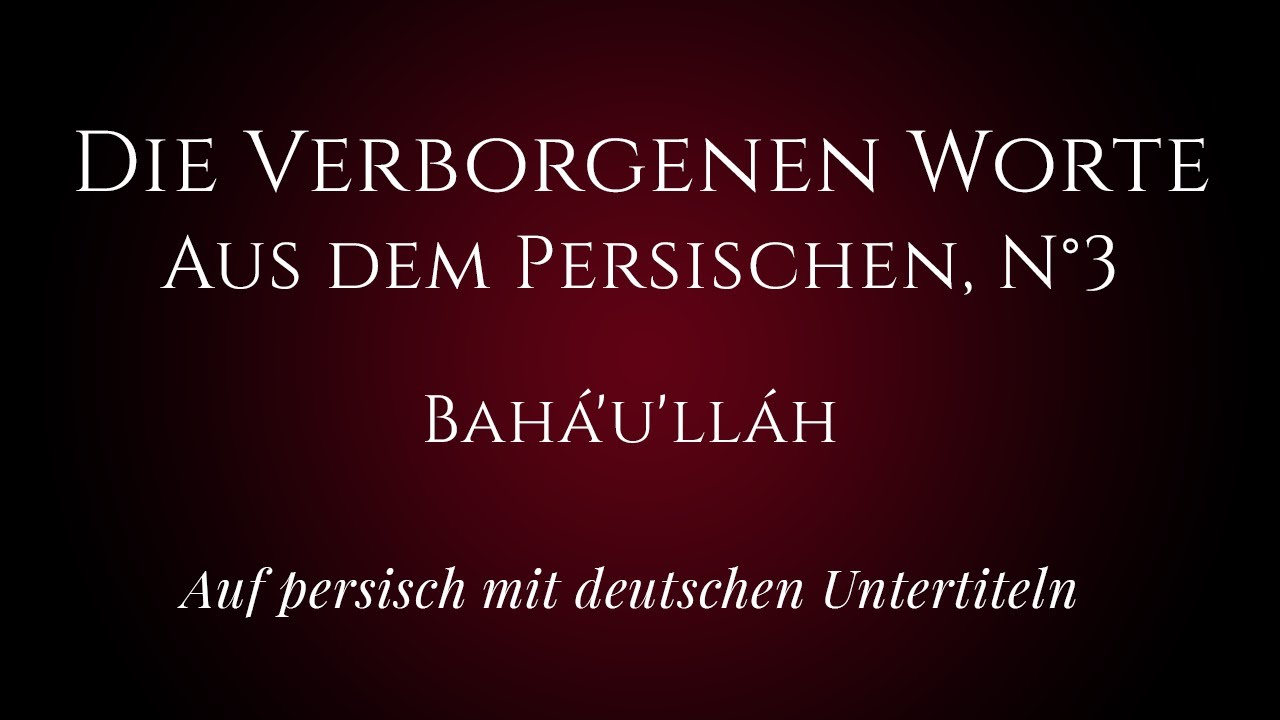 [DE-09] Die Verborgenen Worte - Aus dem Persischen, N°3 – Bahá’u’lláh