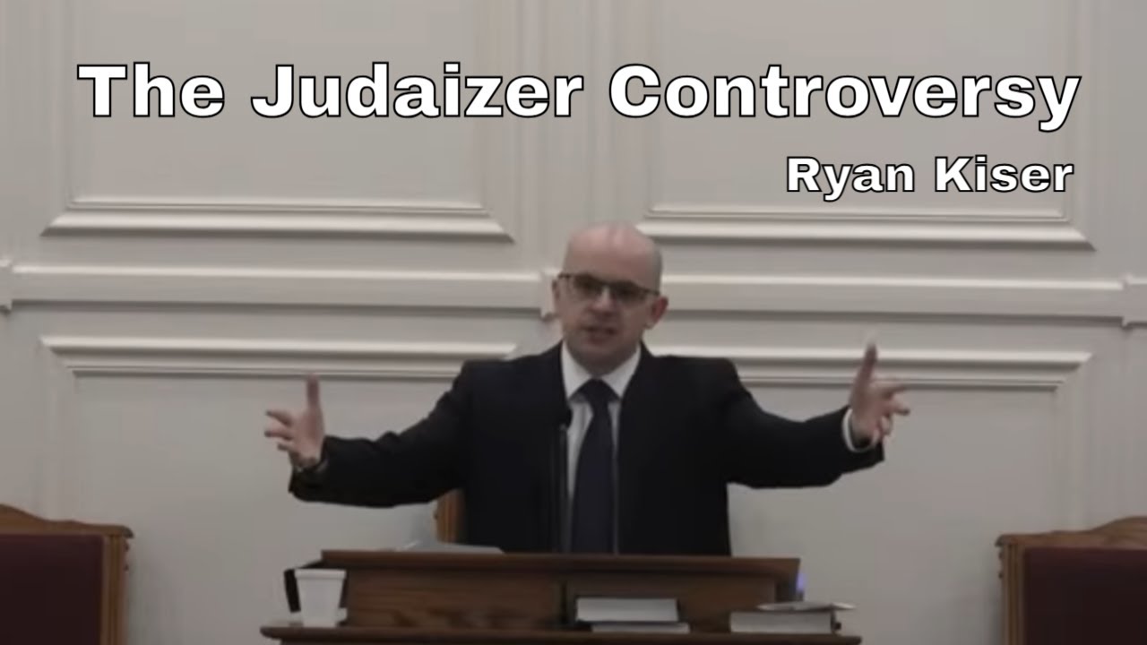 The Judaizer Controversy - Mr. Ryan Kiser