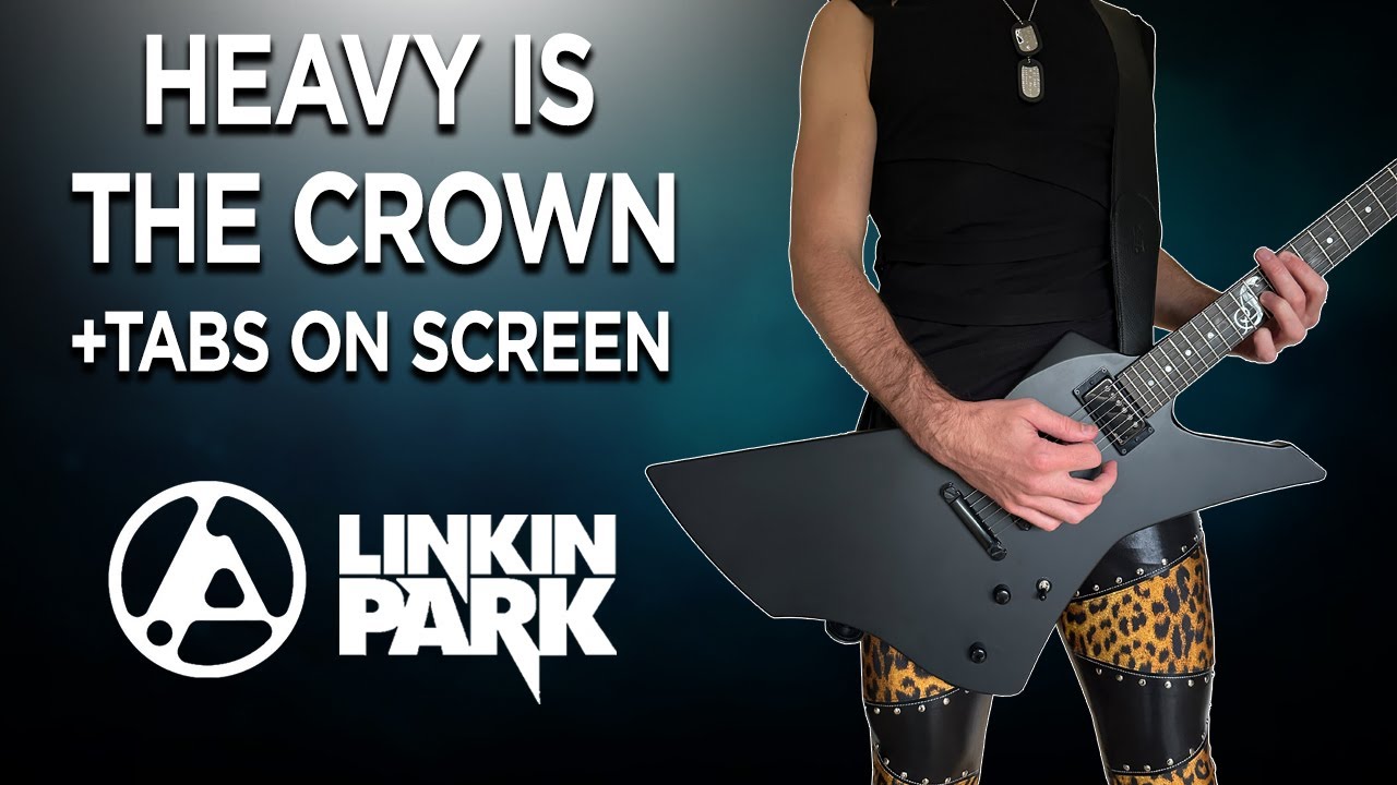 Linkin Park - Heavy Is The Crown Guitar Cover with Tabs on screen 4K UHD