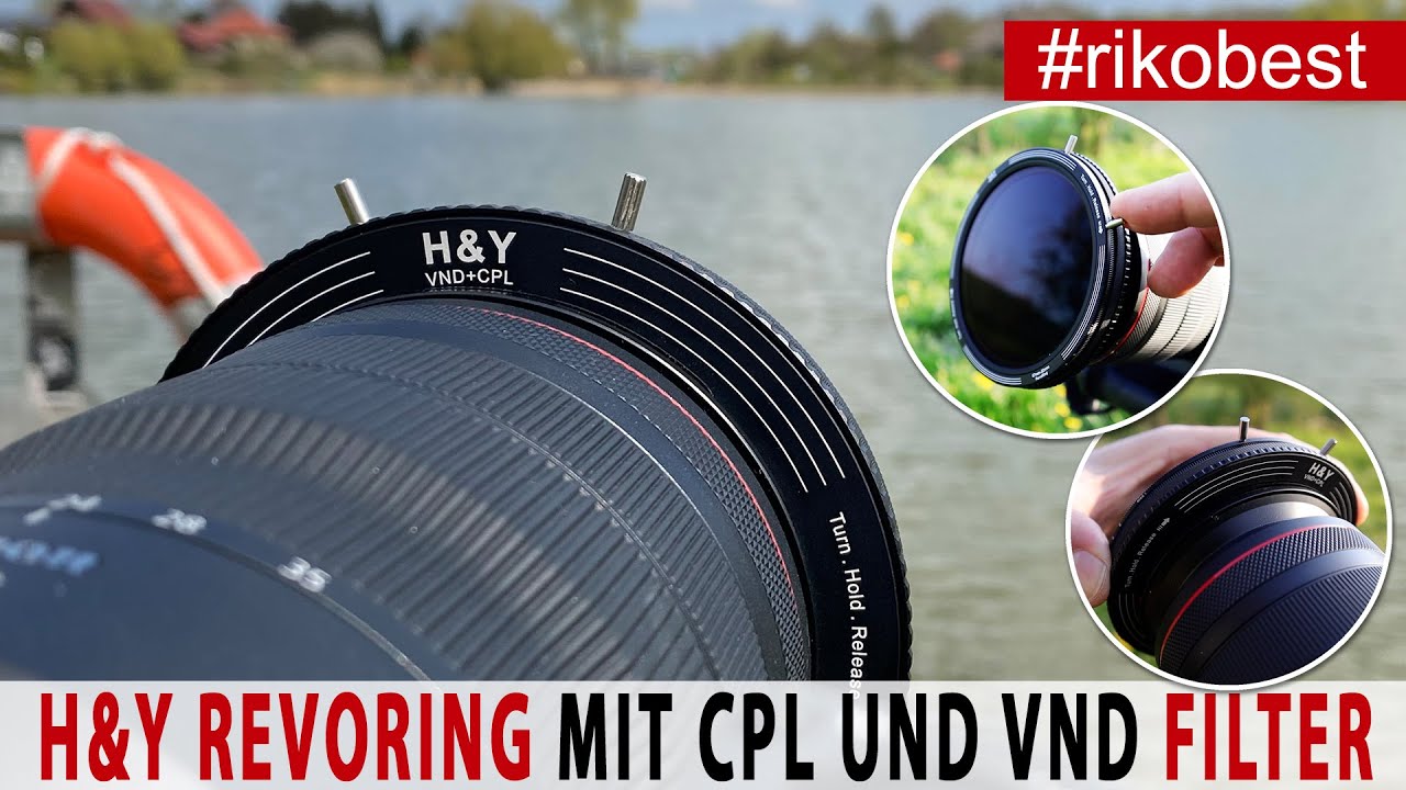 H&Y Revoring variabler ND + CPL Filter - Das Ende der Step Up Ringe? Best vario ND Filter für Video?