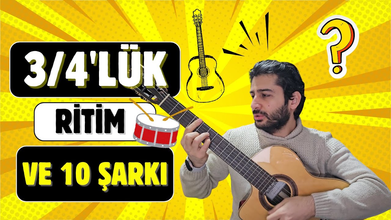 Mantıksal Gitar Dersi 12: 3/4'lük Ritim ve Şarkılar (Tek Derste Tam 10 Şarkı Öğren!)