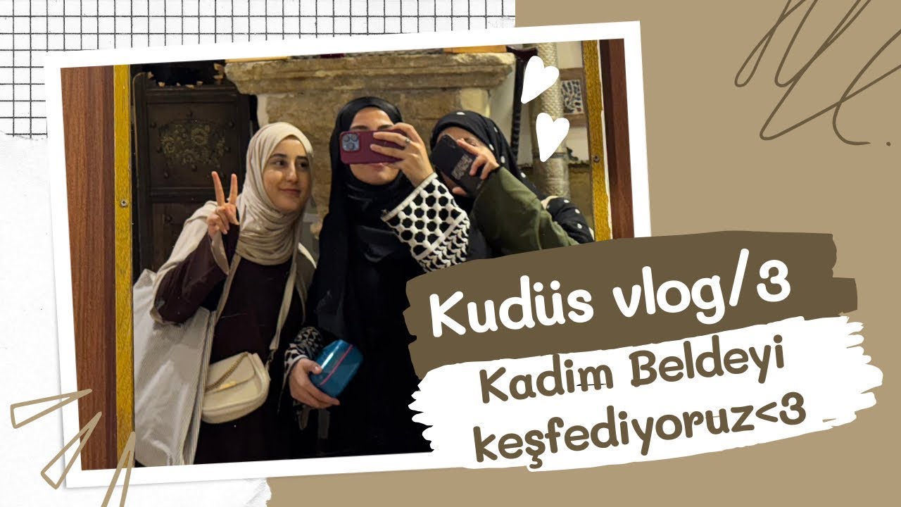 Kudüs Vlog/3 ✨🌼🤎