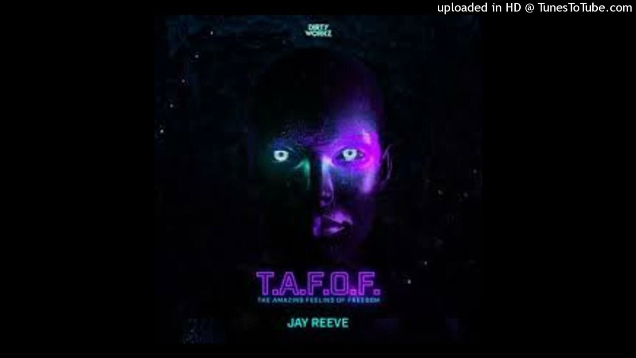 jay-reeve-tafof-the-amazing-feeling-of-freedom-extended-mix
