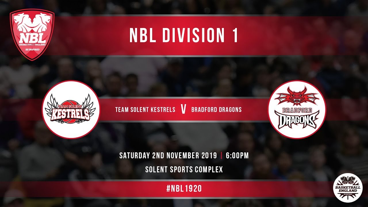 1/ NBL LIVE / Team Solent Kestrels play Bradford Dragons