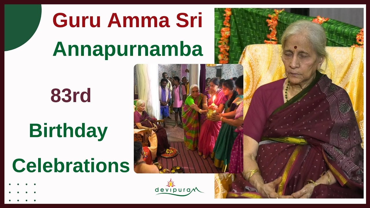 Devipuram Guru Amma Sri Annapoornamba Birthday Celebrations on Phalguna Pournami