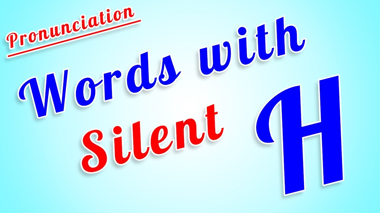 Words with silent H | Pronunciation | Rim's English